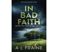 In Bad Faith (Detective Rob Loxley)
