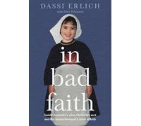 In Bad Faith: Inside a secret ultra-Orthodox sect and the brutal betrayal it tried to hide