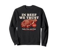 In Beef We Trust BBQ Steak Grill Master Funny Keto Carnivore Sweatshirt