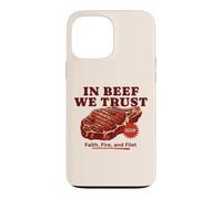 In Beef We Trust Funny BBQ Dad Joke Grill Steak Carnivore Case for iPhone 13 Pro Max