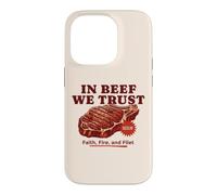 In Beef We Trust Funny BBQ Dad Joke Grill Steak Carnivore Case for iPhone 14 Pro
