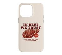 In Beef We Trust Funny BBQ Dad Joke Grill Steak Carnivore Case for iPhone 14 Pro Max