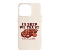 In Beef We Trust Funny BBQ Dad Joke Grill Steak Carnivore Case for iPhone 15 Pro Max