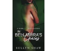 In Bellamira's Chains: A Dark FFF Omegaverse: 2 (Alpha Matters Universe)
