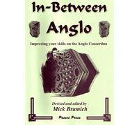 In Between Anglo: Improving Your Skills on the Anglo Concertina