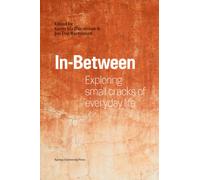 In-Between : Exploring Small Cracks of Everyday Life