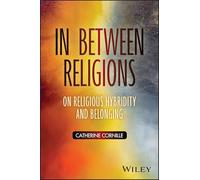 In Between Religions: On Religious Hybridity and Belonging