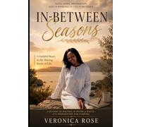 In-Between Seasons: A Faithful Heart in the Waiting Room of Life