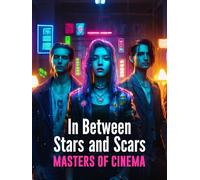 In Between Stars and Scars: Masters of Cinema