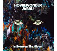 HOWIEWONDER & JABBU: IN BETWEEN THE GLOOM - LP vinyl BRAND NEW