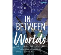 In Between Worlds : The Journey of the Famine Girls