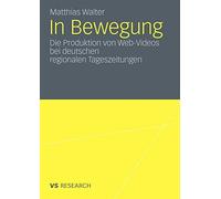 In Bewegung: Die Produktion Von Web-Videos Bei Deutschen Regionalen Tageszeit<|