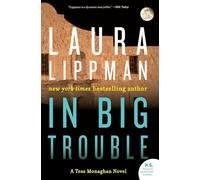 In Big Trouble: A Tess Monaghan Novel: 4