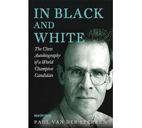 In Black and White: The Chess Autobiography of a World - Paperback NEW Sterren,