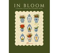 In Bloom: A Holiday Ginger Jar Coloring Book