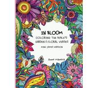 In Bloom Coloring the Bible's Garden & Floral Verses King James Version (Bible Themed Coloring Books)
