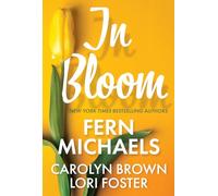 In Bloom: Three Delightful Love Stories Perfect for Spring Reading