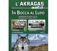 In bocca al Lupo: 1 (L'Akragas a Colori)