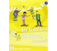 In bocca al lupo, ragazzi! 2. A2: Libro + audio online 2