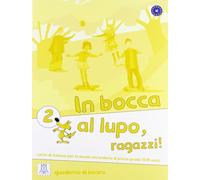 In bocca al lupo, raggazzi! 2 - Quaderno di lavoro: Quaderno di lavoro 2