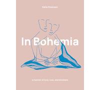 In Bohemia: A Memoir of Love, Loss, and Kindness