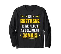 in Brittany it Absolutely Never Rains Humour Breton Long Sleeve T-Shirt
