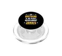 In Brittany it absolutely never rains Humour Breton PopSockets PopGrip for MagSafe