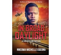 IN BROAD DAYLIGHT: A Kachi Obi Novel: 1 (Kachi Obi Series)