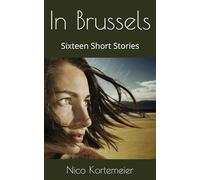 In Brussels: Sixteen Short Stories