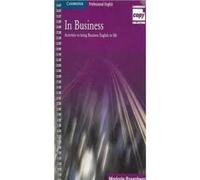 In Business: Activities to Bring Business English to life (Cambridge Copy Collection)