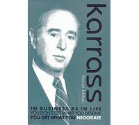 In Business As In Life - You Don't Get What You Deserve, You Get What You Negotiate (Revised Edition) 2nd edition by Dr. Chester L. Karrass (2013) Hardcover