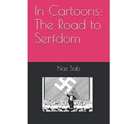 In Cartoons: The Road to Serfdom