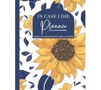 In Case I Die: Things you should know when I am gone