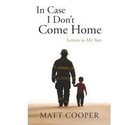 In Case I Don't Come Home: Letters to My Son