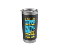 in case I Look Tired and Dirty - Father Stainless Steel Insulated Tumbler
