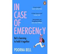 In Case of Emergency: A feel good, funny and uplifting book that is impossible to put down (Paperback) - Poorna Bell Book