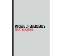 In Case of Emergency: Open This Journal