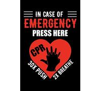IN CASE OF EMERGENCY PRESS HERE: A Journal, Notepad, or Diary to write down your thoughts. - 120 Page - 6x9 - College Ruled Journal - Writing Book, Personal Writing Space, Doodle, Note, Sketchpad