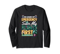in Case of Emergency Save My Plants First Funny Plant Lover Long Sleeve T-Shirt