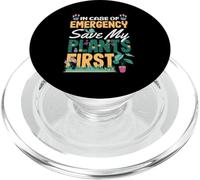 In Case Of Emergency Save My Plants First Funny Plant Lover PopSockets PopGrip for MagSafe