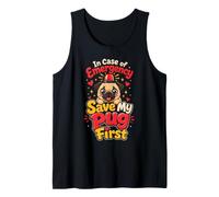 in Case of Emergency Save My Pug First Tank Top