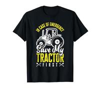 In Case Of Emergency Save My Tractor First Funny Farmer T-Shirt