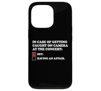 In Case Of Getting Caught On Camera At The Concert Viral Pun Case for iPhone 13 Pro