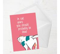 In Cat Years You Should Be Dead Greetings Card - Large Card