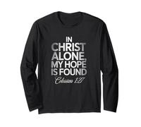 in Christ Alone My Hope is Found Colossians 127 Bible Verse Long Sleeve T-Shirt