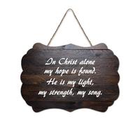 In Christ Alone My Hope Is Found, He Is My Light, My Strength, My Song Wood Sign 6x10in Bible Verse Wall Art Farmhouse Hanging Wooden Plaques Signs for Entryway Door Living Room Kitchen Decor