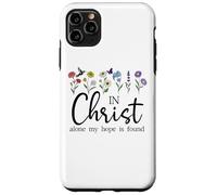 In Christ Alone My Hope is Found John 14:6 Christian Jesus Case for iPhone 11 Pro Max