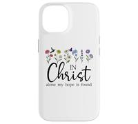 In Christ Alone My Hope is Found John 14:6 Christian Jesus Case for iPhone 14