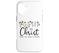In Christ Alone My Hope is Found John 14:6 Christian Jesus Case for iPhone 16 Plus