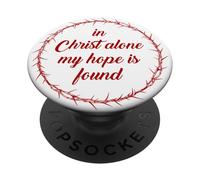 In Christ Alone, My Hope is Found - Passover Easter Thorns PopSockets Adhesive PopGrip